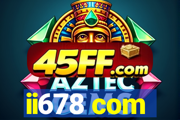 ii678 com
